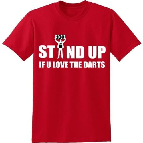 T Shirt - Humour Dart T-Shirt - Red - Stand Up If You Love The Darts